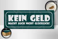 Holzschild Spruch 27x10cm Kein Geld macht nicht glücklich