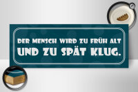 Holzschild Spruch 27x10cm Mensch wird früh alt spät klug