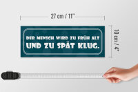 Holzschild Spruch 27x10cm Mensch wird früh alt spät klug