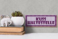 Holzschild Hinweis 27x10cm Kuss Haltestelle