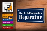 Holzschild Spruch 27x10cm Platz der hoffnungsvollen Reparatur