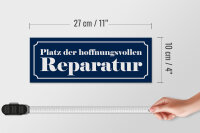 Holzschild Spruch 27x10cm Platz der hoffnungsvollen Reparatur