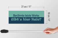 Holzschild Spruch 27x10cm Berühmte letzte Worte Gibt´s Haie