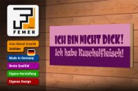 Holzschild Spruch 27x10cm Ich habe Kuschelfleisch