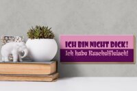 Holzschild Spruch 27x10cm Ich habe Kuschelfleisch