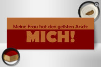 Holzschild Spruch 27x10cm Meine Frau hat geilsten Arsch MICH