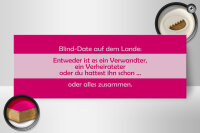 Holzschild Spruch 27x10cm Blind Date auf dem Lande