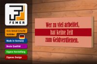 Holzschild Spruch 27x10cm Wer zu viel arbeitet