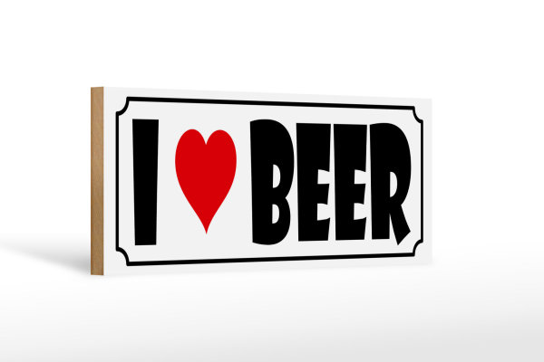 Holzschild Bier Spruch 27x10cm I Love Beer