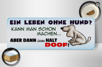 Holzschild Tier Spruch 27x10cm ein Leben ohne Hund