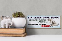 Holzschild Tier Spruch 27x10cm ein Leben ohne Hund