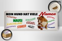 Holzschild Tier Spruch 27x10cm Mein Hund hat vielen Namen