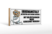 Holzschild Spruch 27x10cm Irrenanstalt Betreten auf