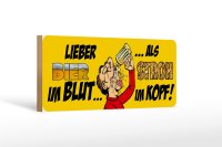 Holzschild Spruch 27x10cm Lieber Bier Blut als Stroh im Kopf