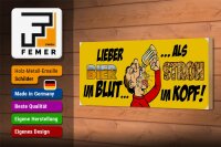 Holzschild Spruch 27x10cm Lieber Bier Blut als Stroh im Kopf