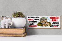 Holzschild Spruch 27x10cm Wer abends säuft