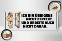 Holzschild Spruch 27xI0cm Ich bin übrigens nicht perfekt und arbeite nicht dran