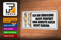 Holzschild Spruch 27xI0cm Ich bin übrigens nicht perfekt und arbeite nicht dran