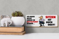 Holzschild Spruch 27x10cm Sitzen ist auch okay