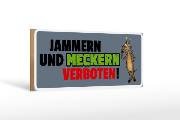 Holzschild Spruch 27x10cm Jammern und meckern verboten
