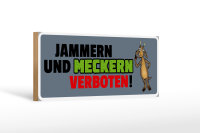 Holzschild Spruch 27x10cm Jammern und meckern verboten