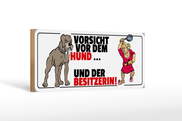 Holzschild Spruch 27x10cm Vorsicht vor Hund & der Besitzerin