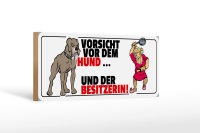 Holzschild Spruch 27x10cm Vorsicht vor Hund & der...