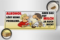 Holzschild Spruch 27x10cm löst keine Probleme. Tut Milch auch nicht