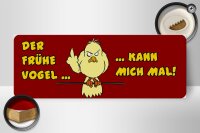 Holzschild Spruch 27x10cm frühe Vogel kann mich mal
