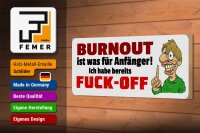 Holzschild Spruch 27x10cm Burnout ist für Anfänger