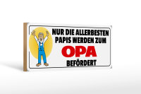 Holzschild Spruch 27x10cm zum Opa befördert