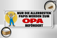 Holzschild Spruch 27x10cm zum Opa befördert