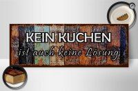 Holzschild Spruch 27x10cm kein Kuchen ist keine Lösung