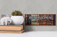 Holzschild Spruch 27x10cm kein Kuchen ist keine Lösung