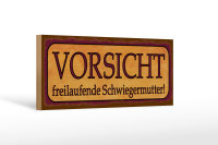 Holzschild lustig 27x10cm freilaufende Schwiegermutter