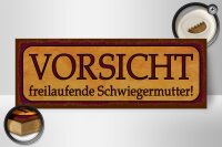 Holzschild lustig 27x10cm freilaufende Schwiegermutter