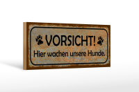 Holzschild Hinweis 27x10cm Vorsicht hier wachen Hunde