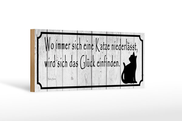 Holzschild Spruch 27x10cm wo Katze niederlässt wird Glück