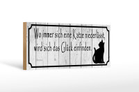 Holzschild Spruch 27x10cm wo Katze niederlässt wird Glück