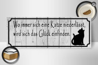 Holzschild Spruch 27x10cm wo Katze niederlässt wird Glück