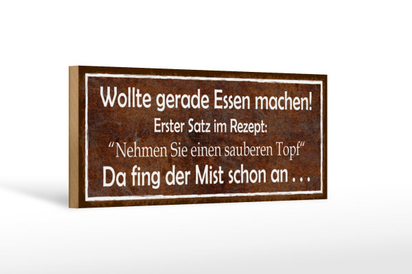 Holzschild Spruch 27x10cm Rezept nehmen Sie sauberen Topf