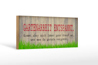 Holzschild Spruch 27x10cm Gartenarbeit entspannt , wen...