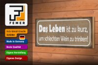 Holzschild Spruch 27x10cm Leben ist zu kurz um schlechten Wein zu trinken