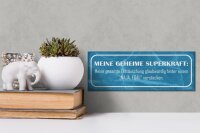 Holzschild Spruch 27x10cm meine geheime Superkraft Enttäuschung hinter Naja Egal