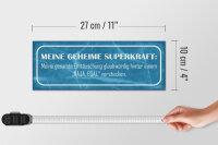 Holzschild Spruch 27x10cm meine geheime Superkraft Enttäuschung hinter Naja Egal