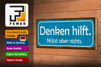 Holzschild Spruch 27x10cm denken hilft nützt aber nichts