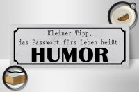 Holzschild Spruch 27x10cm Passwort fürs Leben heißt HUMOR