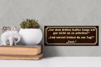 Holzschild Spruch 27x10cm vor dem 3 Kaffee nicht arbeiten