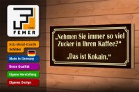 Holzschild Spruch 27x10cm viel Zucker in Kaffee ist Kokain