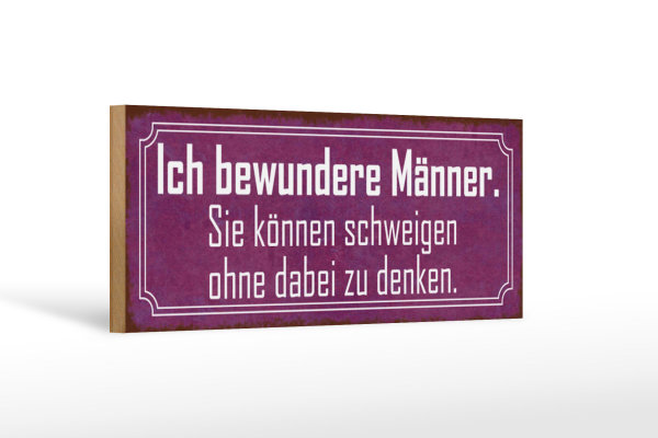 Holzschild Spruch 27x10cm Männer können schweigen ohne zu
